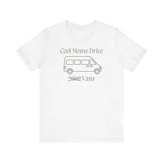 Cool Moms Drive Vans T Shirt - Sew Cush