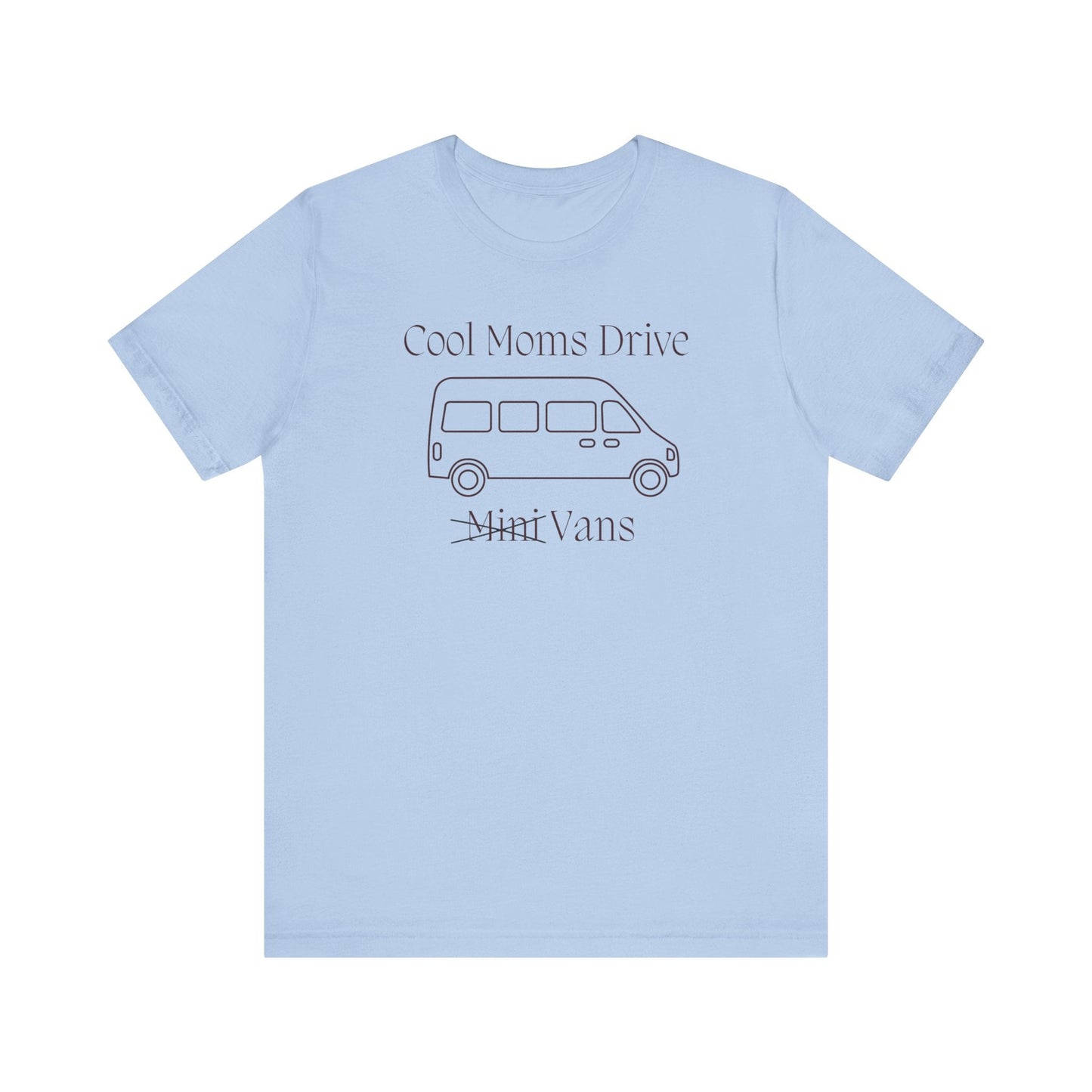 Cool Moms Drive Vans T Shirt - Sew Cush